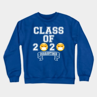 Class of 2020 "Quarantined" Crewneck Sweatshirt